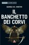 [A Song of Ice and Fire 04] • Il Banchetto Dei Corvi